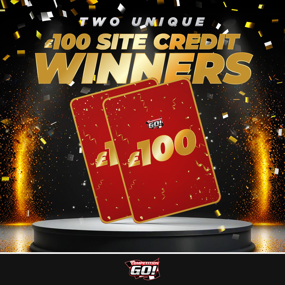 TWO UNIQUE WINNERS: £100 SITE CREDIT EACH